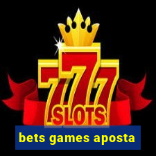 bets games aposta